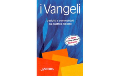 I vangeli (commentati da 4 bibliste tra cui Rosalba Manes)