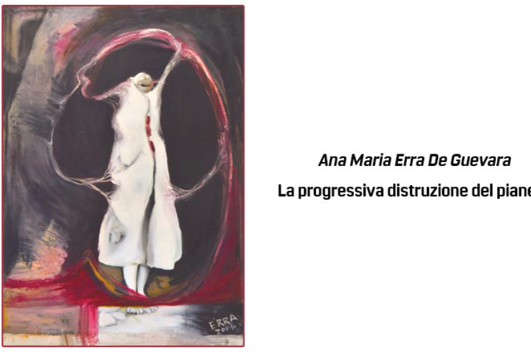 Ana Maria Erra De Guevara: La progressiva distruzione del pianeta