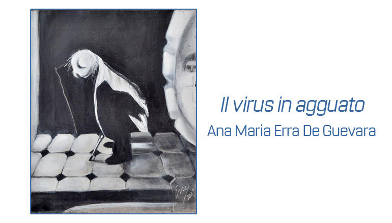 Ana Maria Erra De Guevara: Il virus in agguato