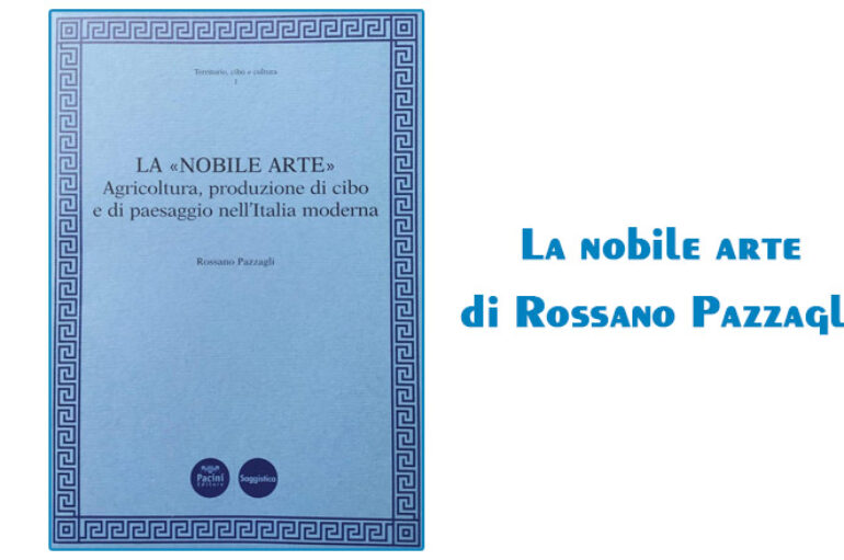 La “NOBILE ARTE” di Rossano Pazzagli
