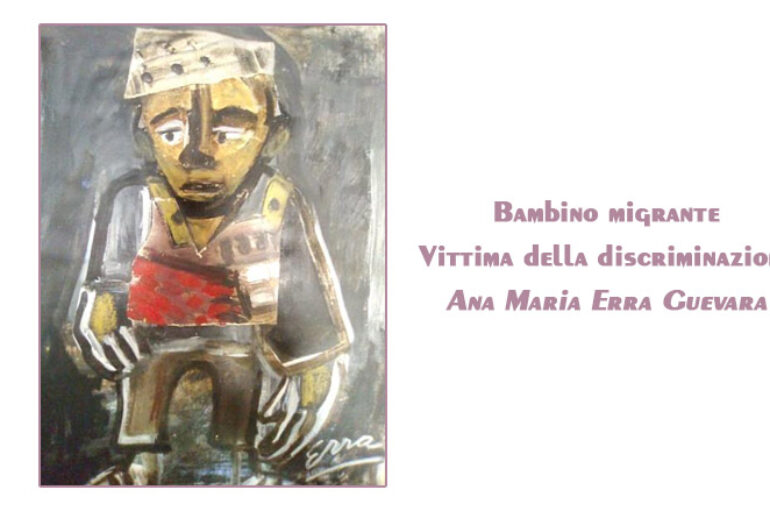 Ana Maria Erra Guevara:  Bambino  migrante. Vittima della discriminazione