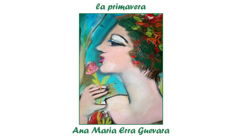 Ana Maria Erra Guevara:  La primavera