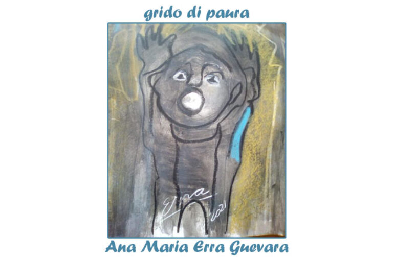 Ana Maria Erra Guevara: Grido di paura
