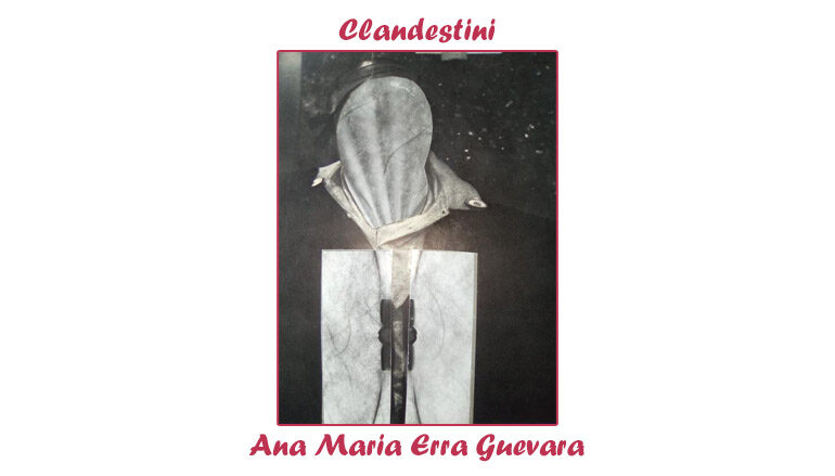 Ana Maria Erra Guevara: Clandestini