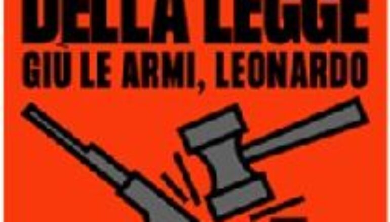 Giù le armi, leonardo